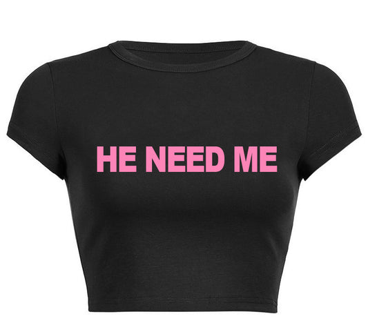 he need me crop top